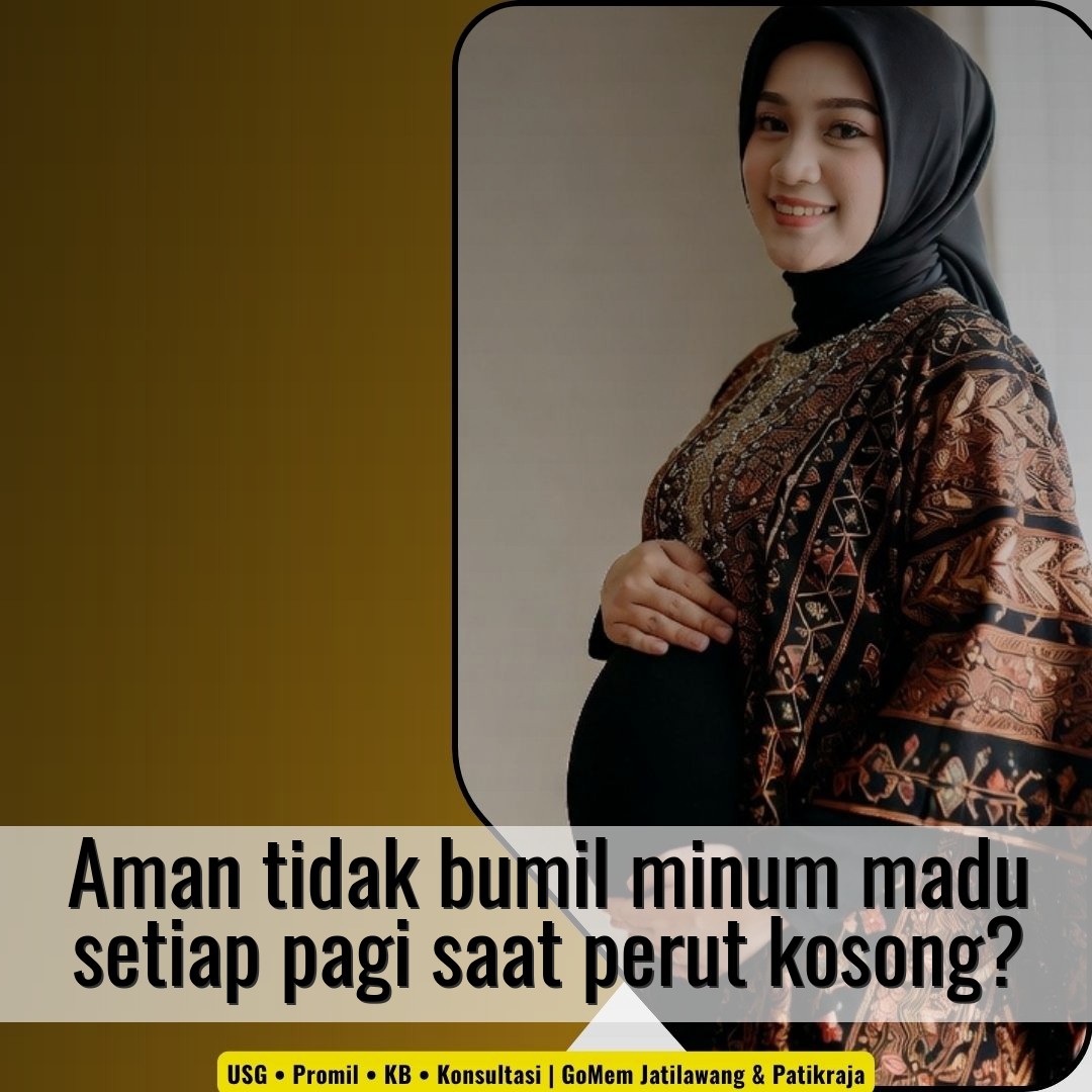 Aman tidak bumil minum madu setiap pagi saat perut kosong?