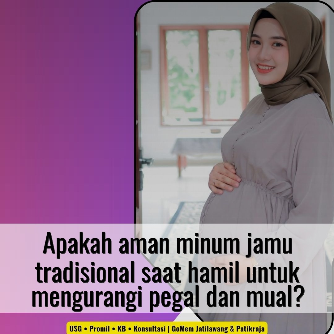 Apakah aman minum jamu tradisional saat hamil untuk mengurangi pegal dan mual?