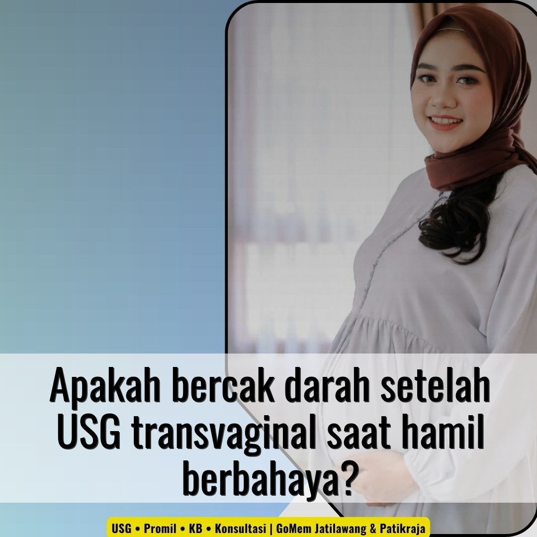 Apakah bercak darah setelah USG transvaginal saat hamil berbahaya?