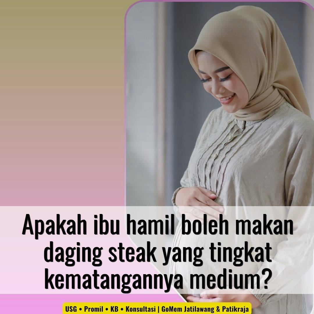 Apakah ibu hamil boleh makan daging steak yang tingkat kematangannya medium?