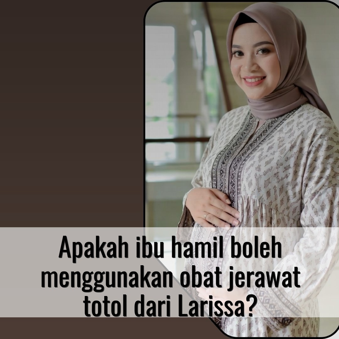 Apakah ibu hamil boleh menggunakan obat jerawat totol dari Larissa?