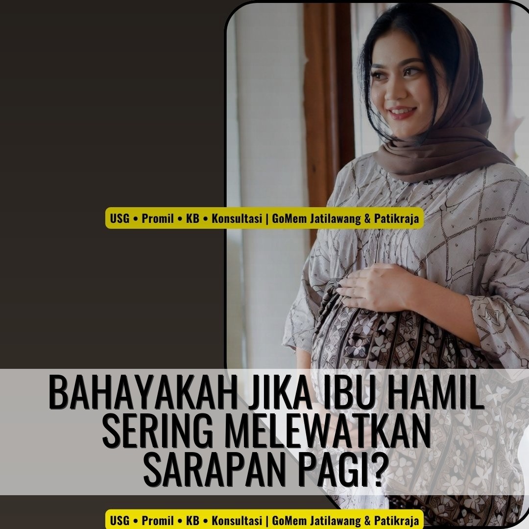 Bahayakah jika ibu hamil sering melewatkan sarapan pagi?