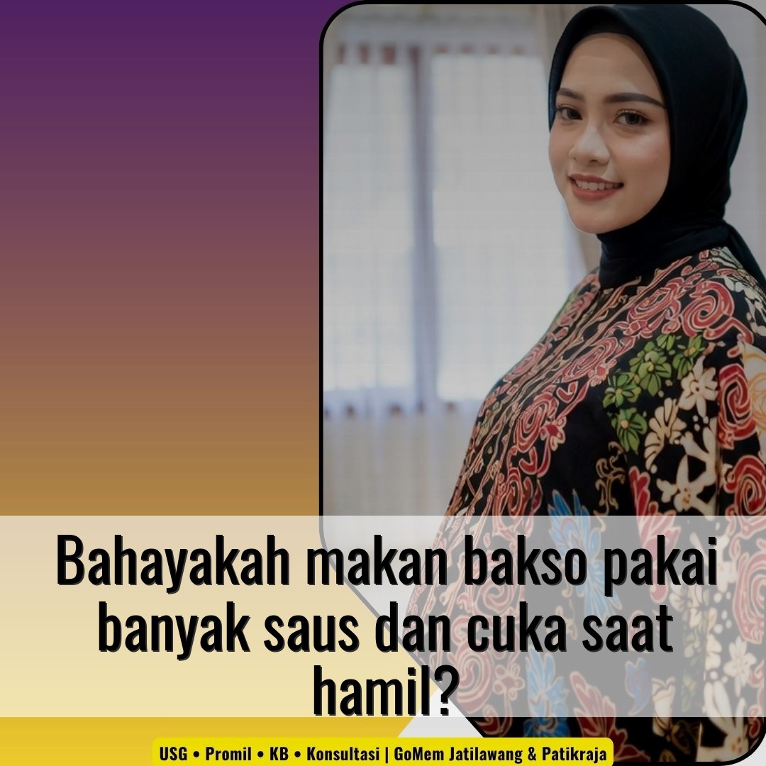 Bahayakah makan bakso pakai banyak saus dan cuka saat hamil?