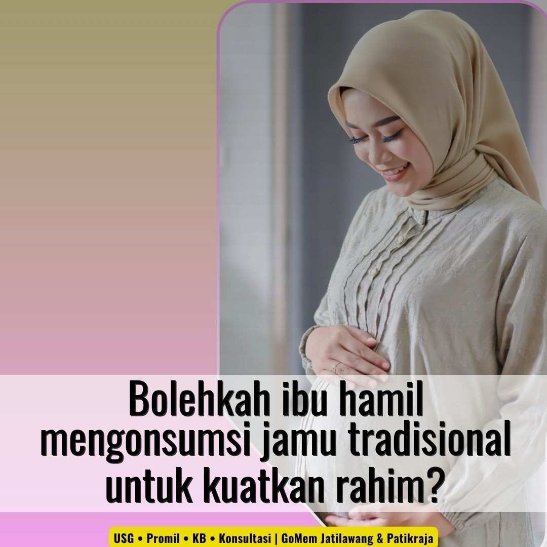 Bolehkah ibu hamil mengonsumsi jamu tradisional untuk kuatkan rahim?