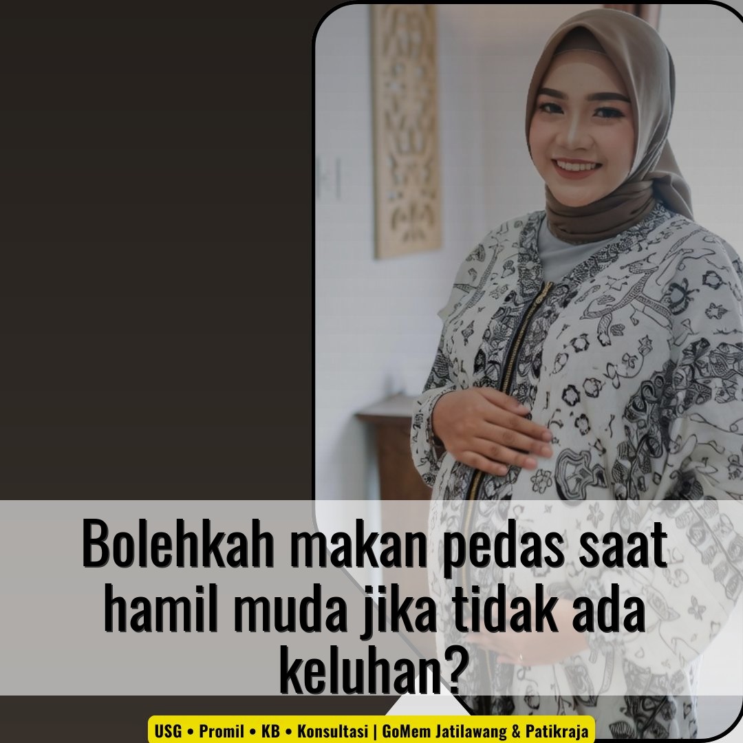 Bolehkah makan pedas saat hamil muda jika tidak ada keluhan?
