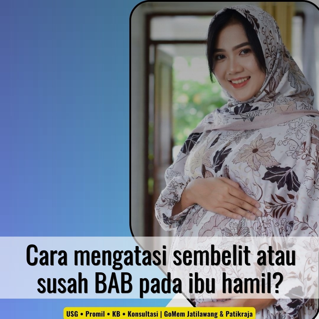 Cara mengatasi sembelit atau susah BAB pada ibu hamil?