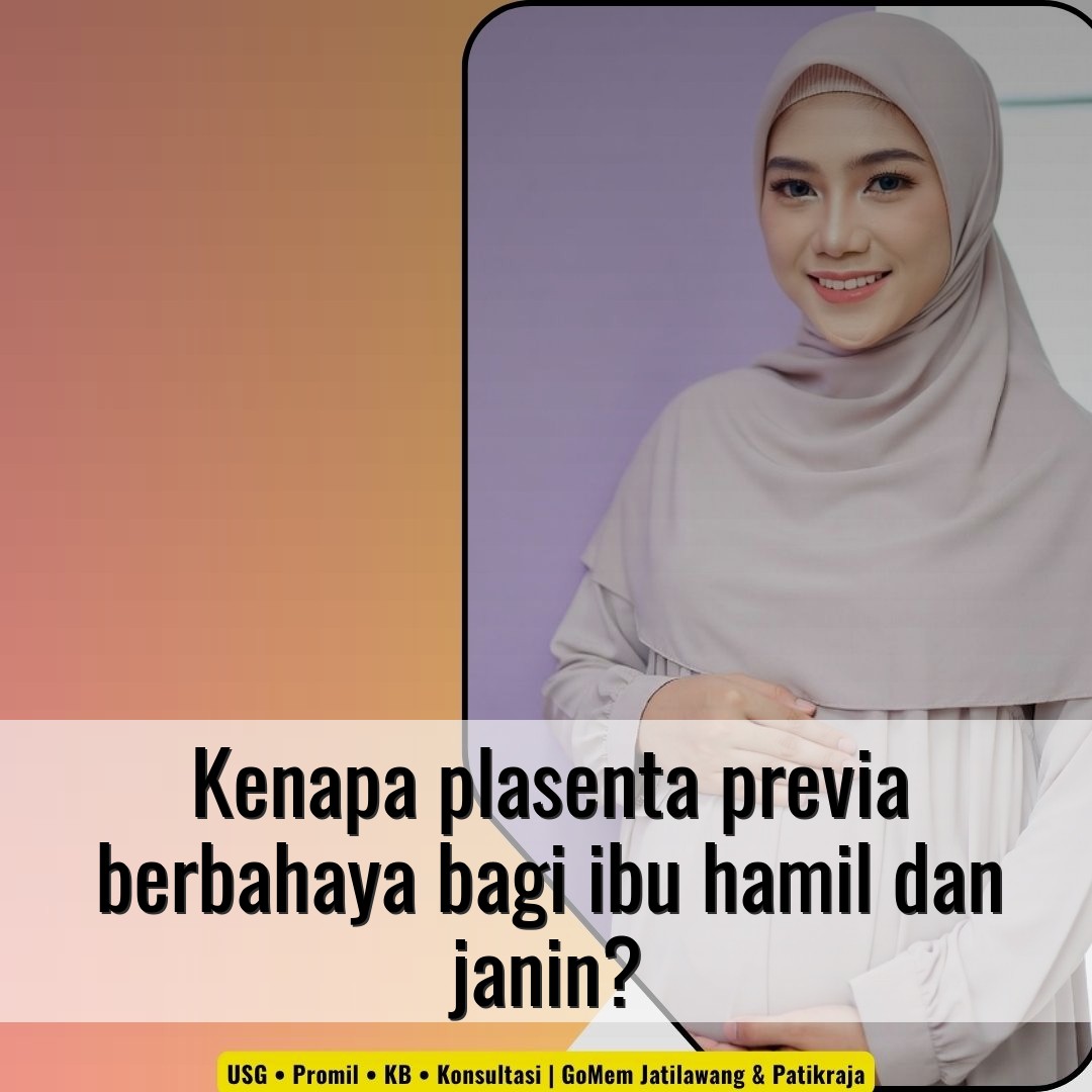 Kenapa plasenta previa berbahaya bagi ibu hamil dan janin?