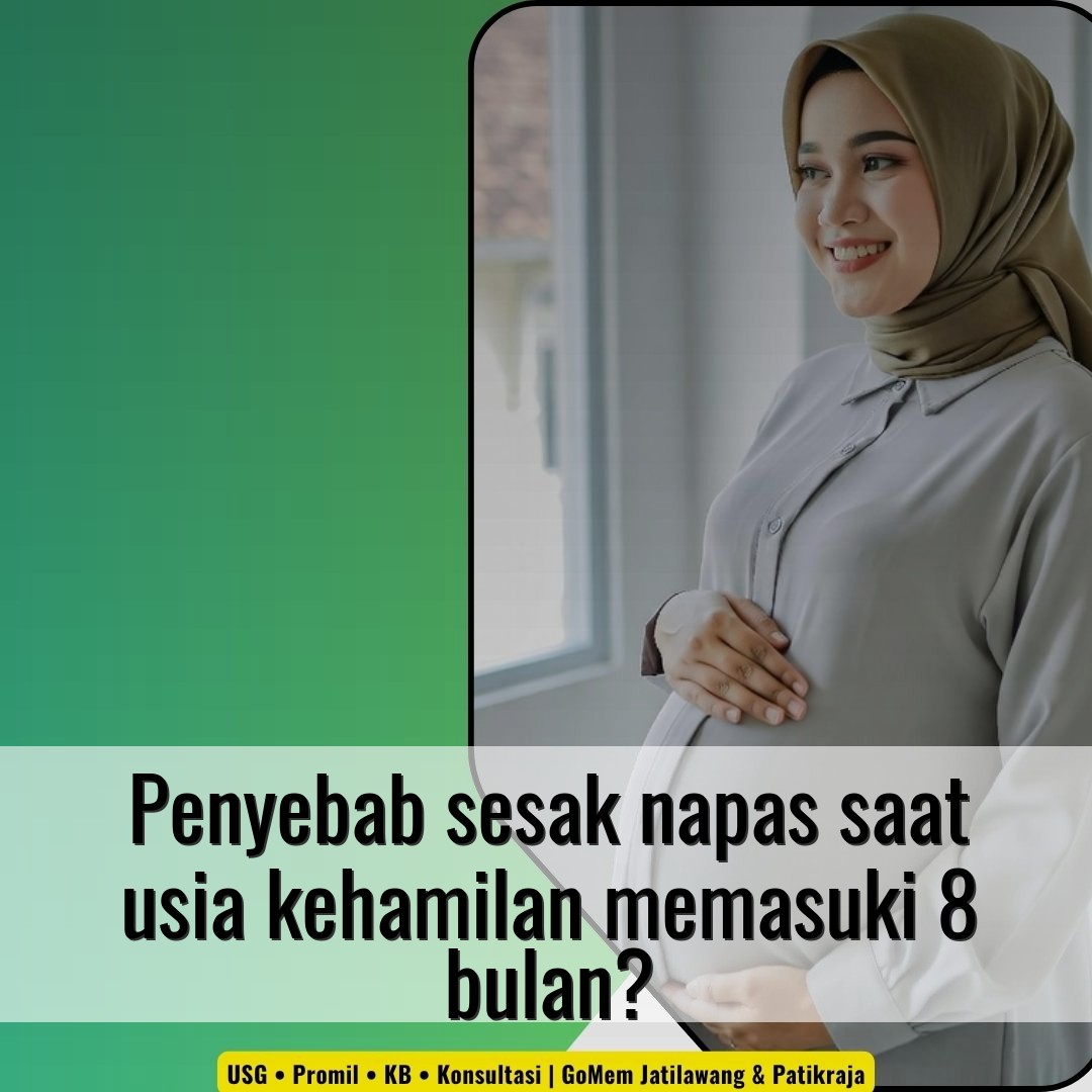 Penyebab sesak napas saat usia kehamilan memasuki 8 bulan?