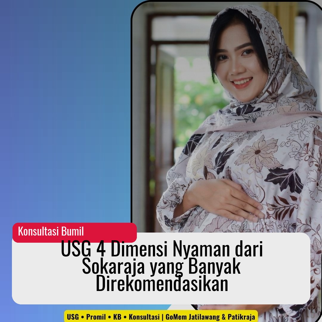 USG 4 Dimensi Nyaman dari Sokaraja yang Banyak Direkomendasikan